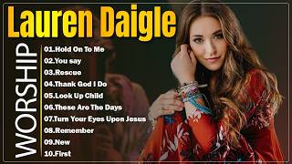New 2026 Best Playlist Of Lauren Daigle Christian Songs 🙏 Ultimate Lauren Daigle Full Album
