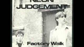 The Neon Judgement - Factory Walk