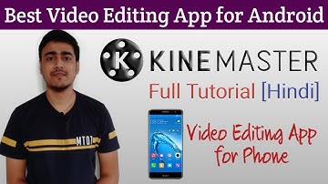 Kinemaster Full Tutorial in Hindi 🔥 Best Video Editing App for Android 🔥 Best Video Editor for Phone