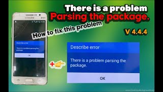 “There is a problem parsing the package.” Samsung not open YouTube “How To Fix this problem”#youtube