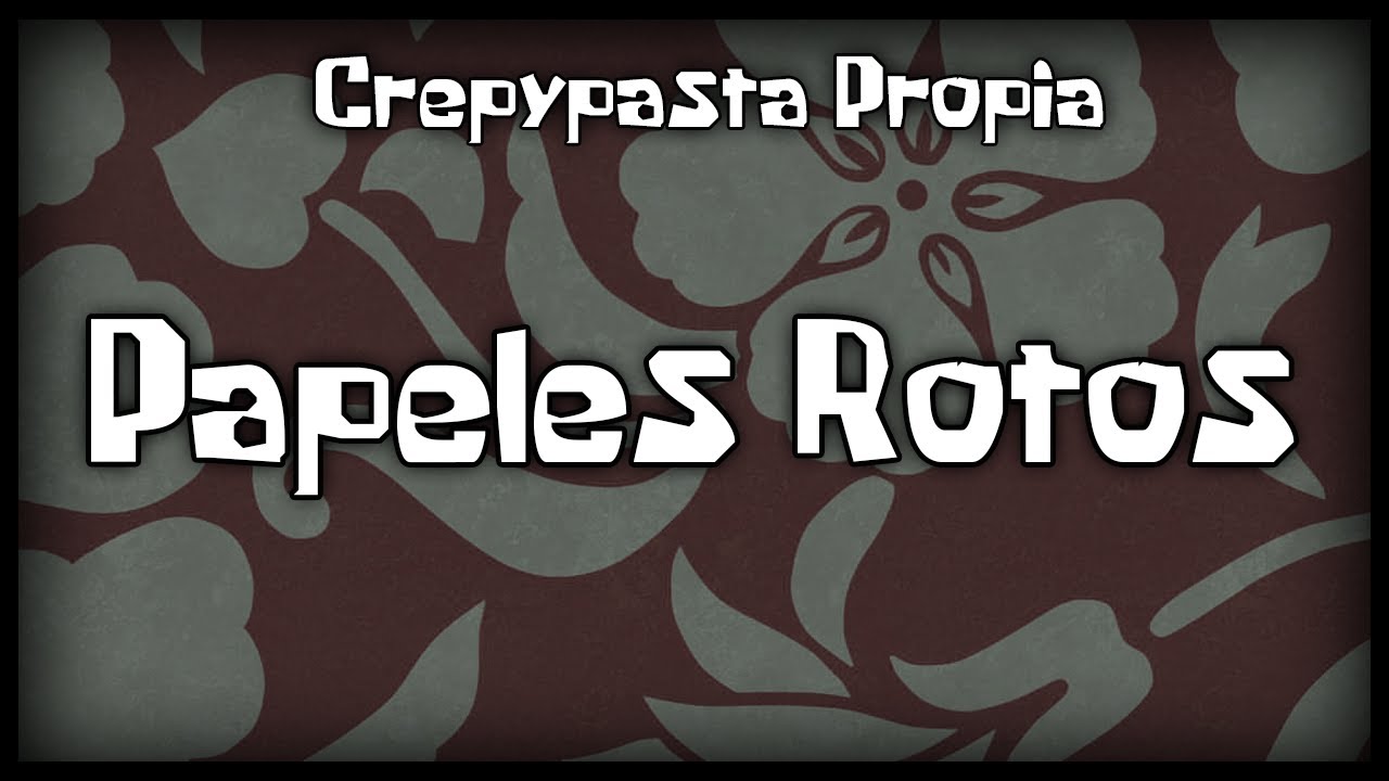 Papeles Rotos (Torn Papers) | Creepypasta Propia | Terror Decoder