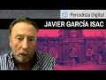 Javier García Isac: "Vamos hacia la sovietización de la sociedad con este Gobierno"