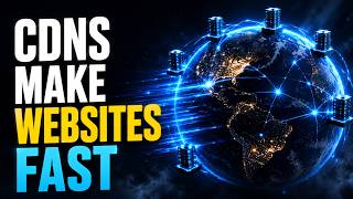 How CDNs Make Websites So Fast