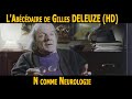 L'Abecedaire de GILLES DELEUZE: N comme Neurologie