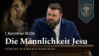 Die Männlichkeit Jesu | Tobias Riemenschneider