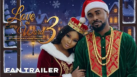 Love in Every Word 3: A Christmas Honeymoon - Concept Trailer | Uzor Arukwe | Bambam Olawunmi