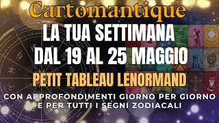 LA TUA SETTIMANA dal 19 al 25 MAGGIO 🗓️ con approfondimenti GIORNO PER GIORNO e per il TUO SEGNO 🌟