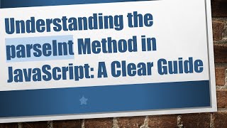 Understanding the parseInt Method in JavaScript: A Clear Guide Profile