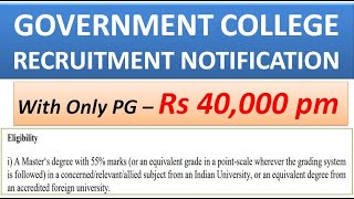 With Only PG Get Rs 40,000 pm | Government College Recruitment Notification | No Fee No Exam | UGC