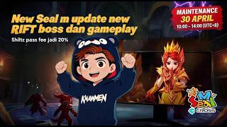 Update Seal M 30 April 🔥 New Rift Boss "Ifrit", Gameplay dirombak &amp; Shiltz Pass Fee jadi Gratis!