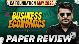 CA Foundation Business Economics: Paper Review | Economics Exam Review | May 2026 | Love Kaushik
