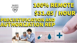 $31.05 hour Work 100% Remote 2023 | Precertification and Authorization Rep | Mayo Clinic -Full Time