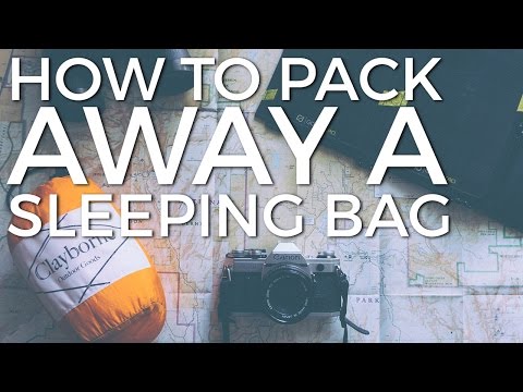 How to Pack Away a Sleeping Bag