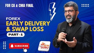 Early Delivery & Settlement of Forward Contract & Swap Loss (Forex - Important Q & A) CA AFM/CMA SFM