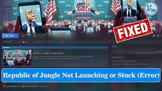 ✅ How To Fix Republic of Jungle Launching Failed, Black Screen, Not Starting, Stuck & Running