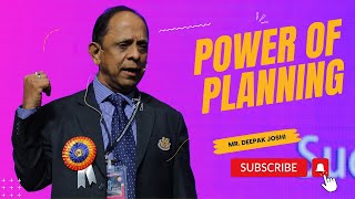 Power Of Planning - Mr. Deepak Joshi