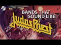 Bands that sound like JUDAS PRIEST