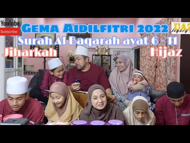 FULL HOUSE AIDILFITRI 2022 || Al Baqarah 6 - 11 Jiharkah & Hijaz || Azraie Family Malaysia class=