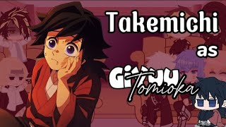 •Tokyo Revengers react to Takemichi// Takemichi as Giyuu Tomioka• MANGA SPOILER