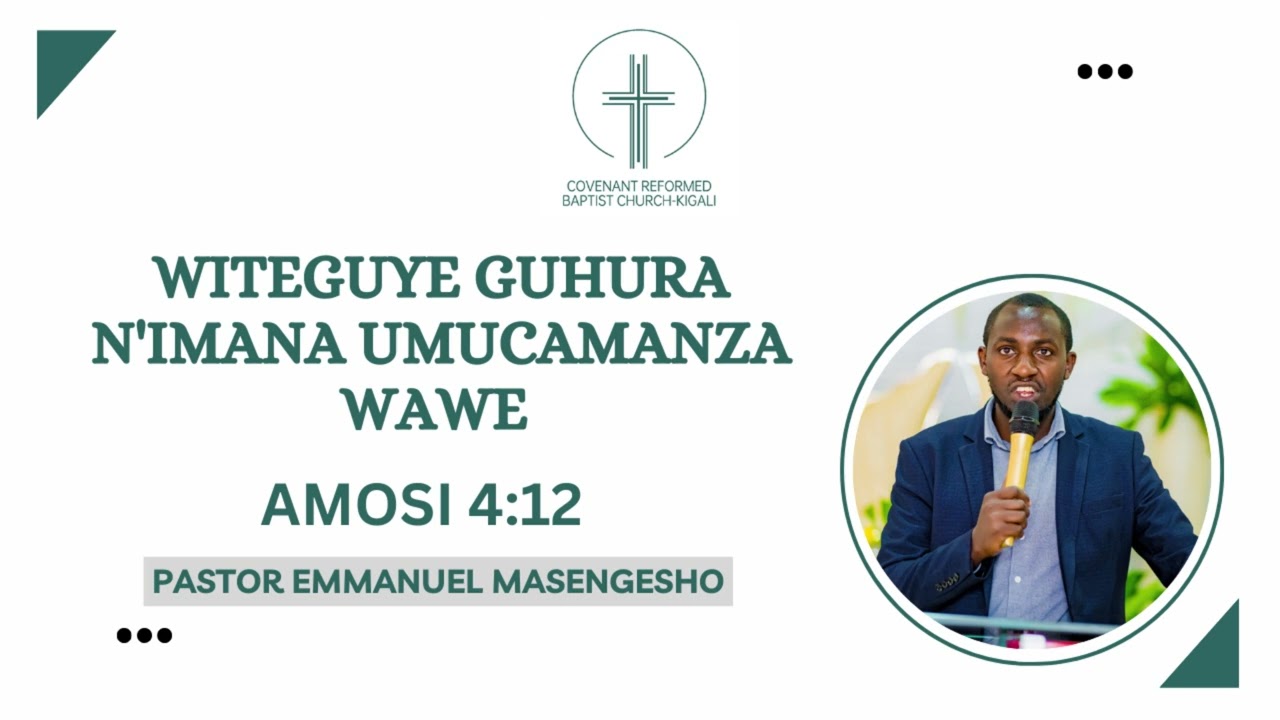 WITEGUYE GUHURA N'IMANA UMUCAMANZA WAWE | AMOSI 4:12 | Pastor Emmanuel Masengesho