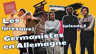 LES (presque) GERMANISTES EN ALLEMAGNE - épisode 2