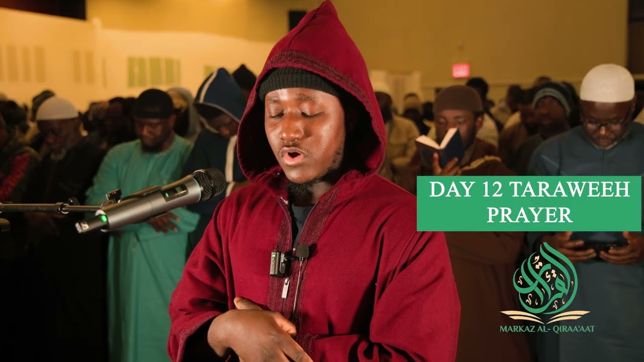 TARAWEEH PRAYER DAY 12 BY STUDENT OF MARKAZ AL QIRAA'AAT || MUHAMMAD CONTEH ||