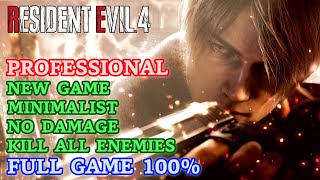 Professional 100% NG\/Minimalist\/No Damage\/Kill All Enemies - RE 4 Remake Full Game [4K 60FPS]