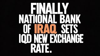 Iraqi Dinar | Finally National Bank Of Iraq Set IQD New Exchange Rate | Iraqi Dinar News Today 2024
