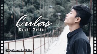 Culas - Kasih Selian - Lagu Alas Terbaru ©2022 - MP3