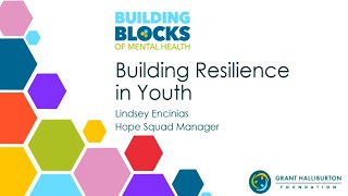 Building Resilience in Youth - Lindsey Encinias, Grant Halliburton