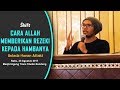 Cara Allah Memberikan Rezeki Kepada Hambanya - Ust. Tengku Hanan Attaki, Lc