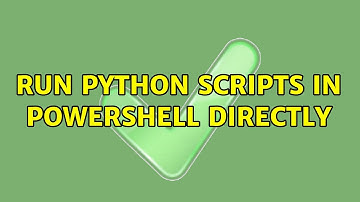 Run Python scripts in PowerShell directly