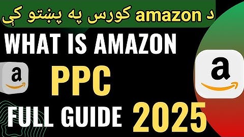 How to Run Amazon PPC Ads in Pashto | Amazon Advertising for Beginners | Amazon PPC Tutorial 2025