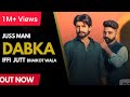 Dabka iffi jutt bhaikot wala ft juss mani official new punjabi song 