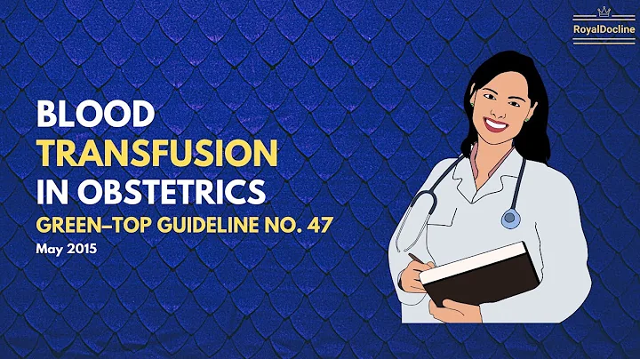 Blood Transfusion in Obstetrics | 5-minute Guideline | RCOG