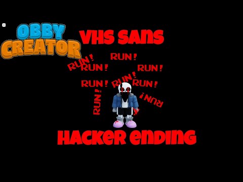 Vhs Sans Hacker Ending V2 | Obby Creator | (Roblox)