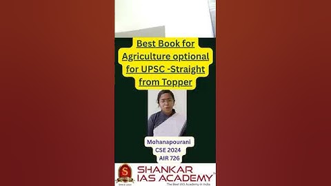 Best Book for Agriculture optional - Straight from UPSC Topper CSE 2024 - Mohanapourani AIR 726