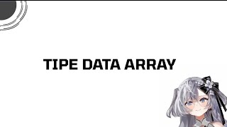 Chapter 8 - Tipe Data Array