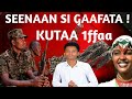 SEENAAN SI GAAFATA ASOOSAMA GABAABAA SEENAA DHUGAARRATTI HUNDAA E KUTAa 1ffaa 