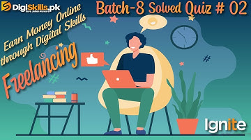 Make money online by learning digital skills || Freelancing Quiz-2 Batch-08 of digiskills.pk