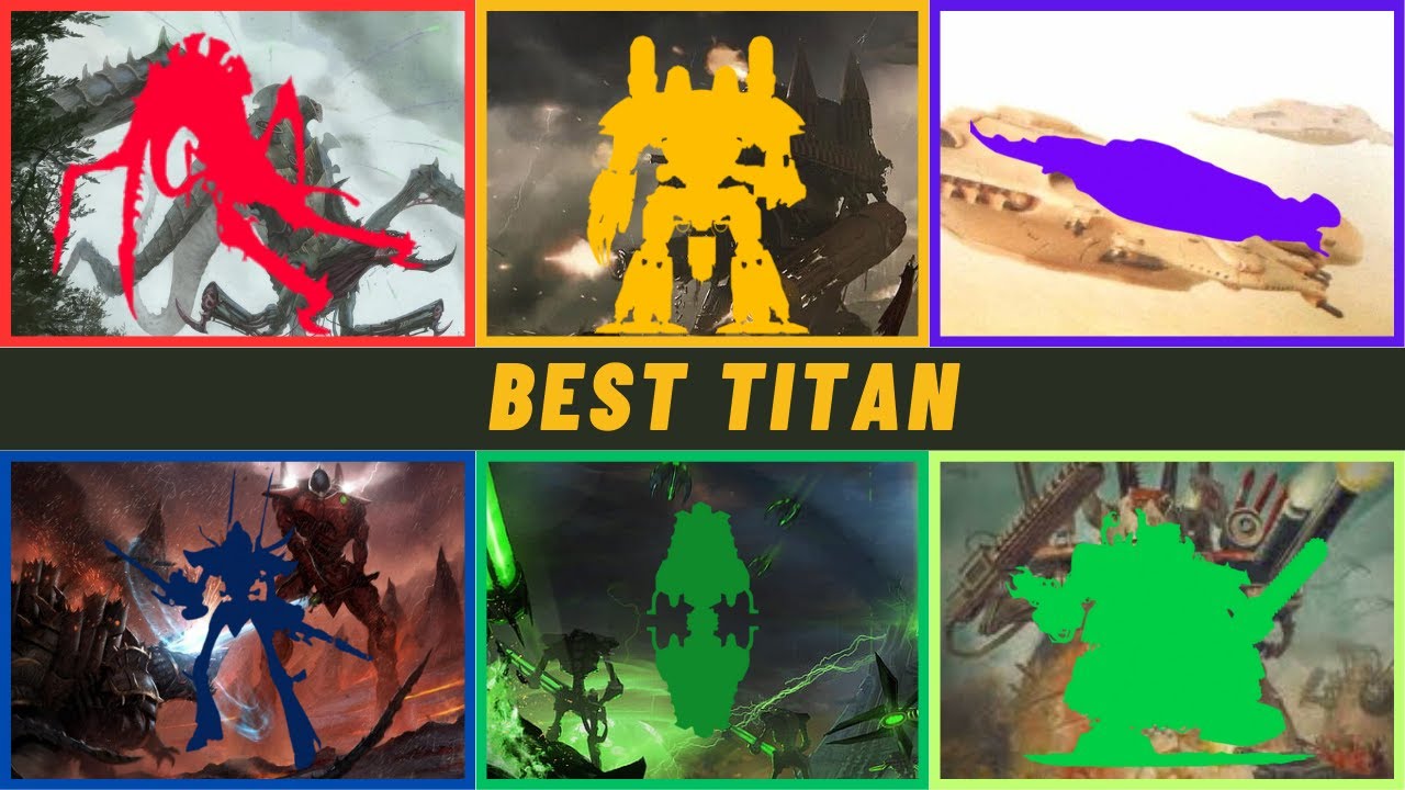 WHICH 40K FACTION HAS THE BEST TITAN.
