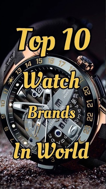 Top 10 Watch Brands In World shorts viral trendingshorts reels top-10-watch-brands-in-world-shorts-viral-trendingshorts-reels