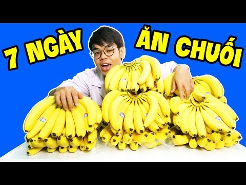  THỬ THÁCH 7 NGÀY CHỈ ĂN ĐỒ ĂN LÀM TỪ CHUỐI (Oops Banana)