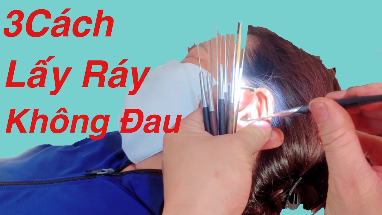 Ba Cách Lấy Ráy Tai Không Đau - YouTube