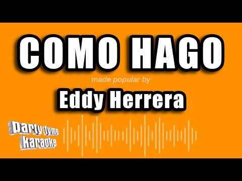 Eddy Herrera – Como Hago (Versión Karaoke)