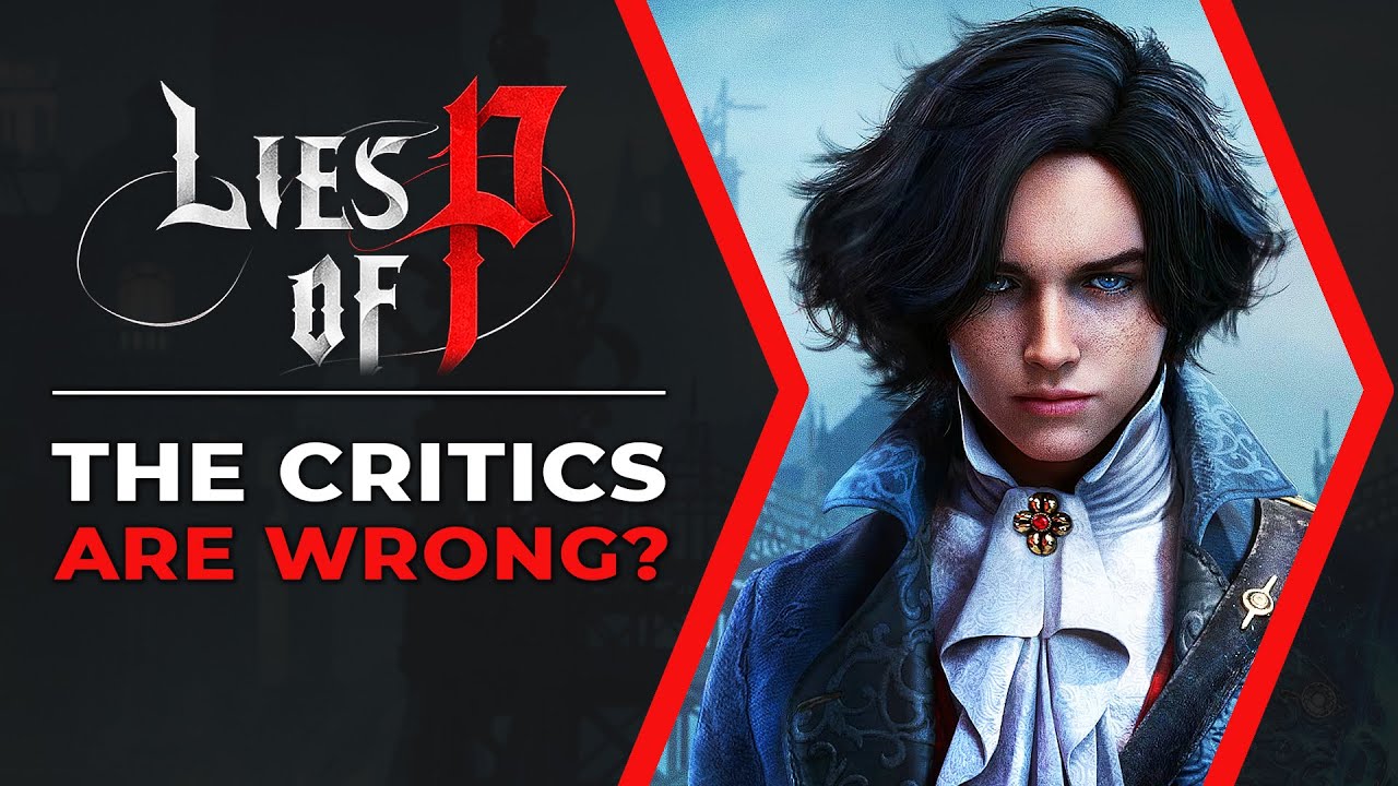 Lies of P Reviews - Did the Critics Get it Wrong? 