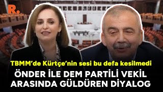 TBMM'de Kürtçe'nin sesi bu defa kesilmedi: Önder ile DEM Partili vekil arasında güldüren diyalog