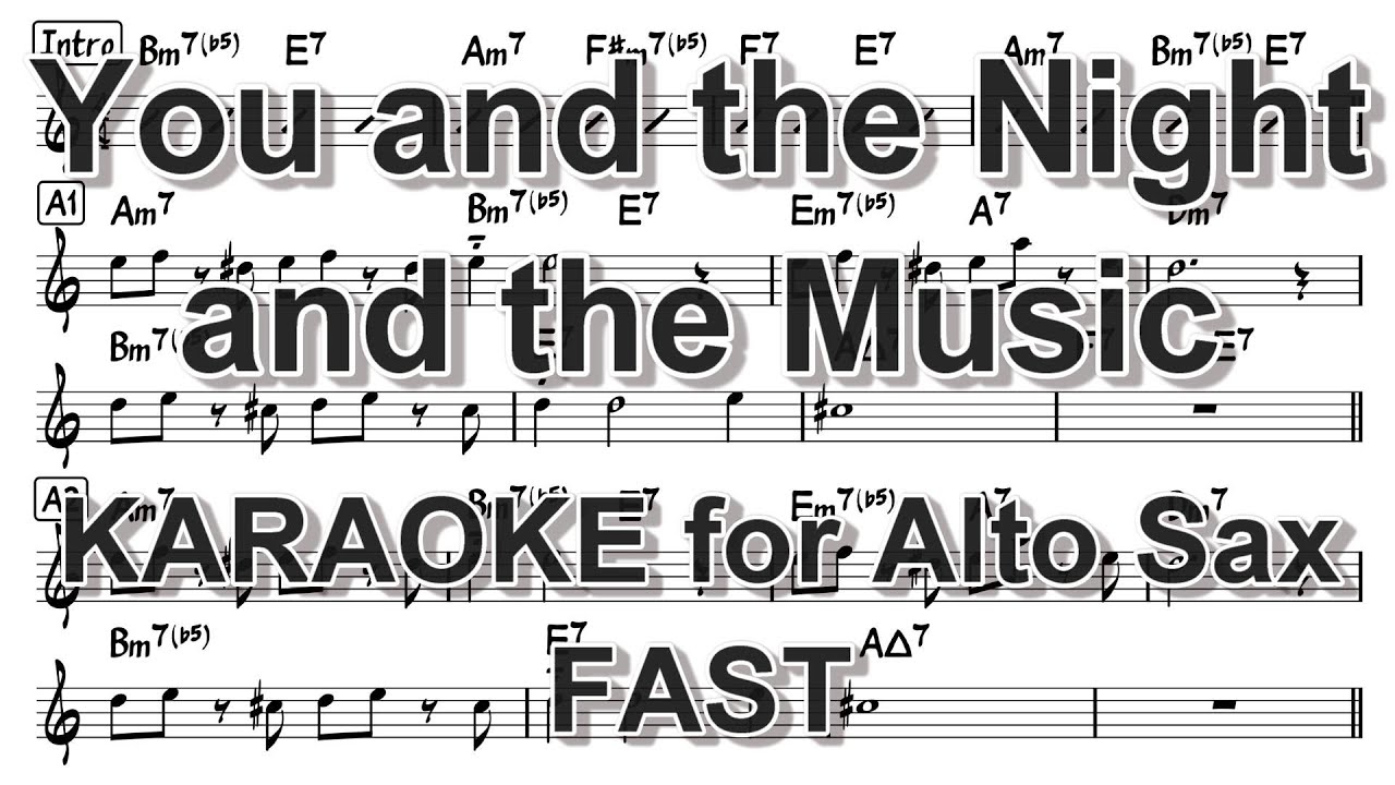 You and the Night and the Music Karaoke for Alto sax (Fast) YouTube