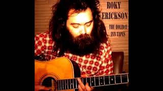 ~Mine Mine Mind: Roky Erickson, The Holiday Inn Tapes~