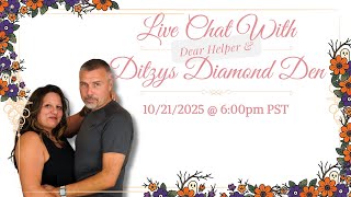 Diamond Painting Live Chat: W/ Ditzy & DH 10/21/2025 @6:00PM PST